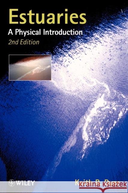 Estuaries: A Physical Introduction Dyer, Keith R. 9780471974710 0