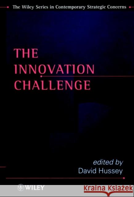 The Innovation Challenge David Hussey David Hussey 9780471974727