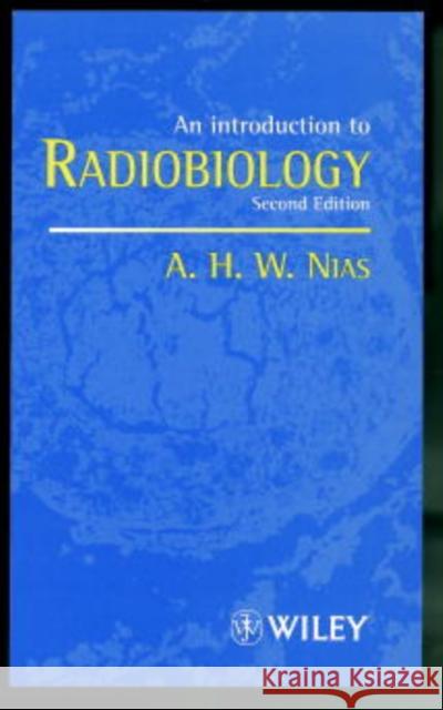 An Introduction to Radiobiology A. H. W. Nias Nias 9780471975908 John Wiley & Sons