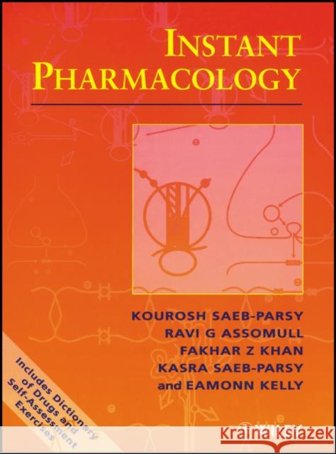 Instant Pharmacology Eamonn Kelly Kasra Saeb-Parsy Kourosh Saeb-Parsy 9780471976394 John Wiley & Sons