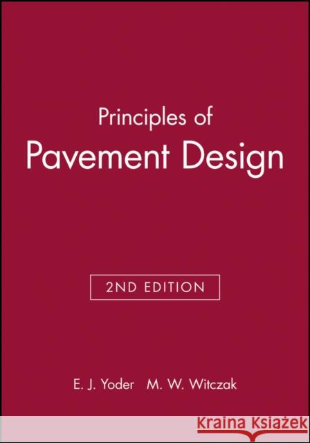 Principles of Pavement Design E. J. Yoder M. W. Witczak Eldon J. Yoder 9780471977803 John Wiley & Sons