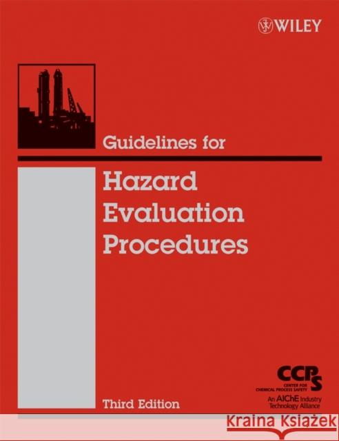 Guidelines for Hazard Evaluation Procedures Center for Chemical Process Safety (Ccps 9780471978152 John Wiley & Sons