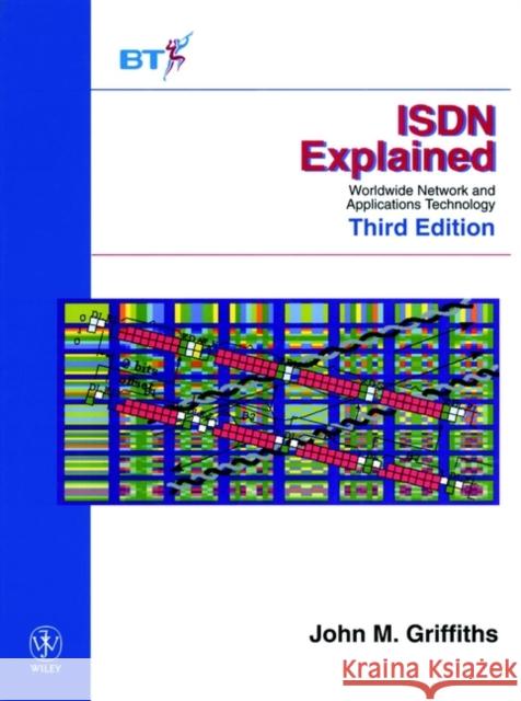 ISDN Explained : Worldwide Network and Applications Technology John M. Griffiths P. F. Adams J. M. Griffiths 9780471979050 