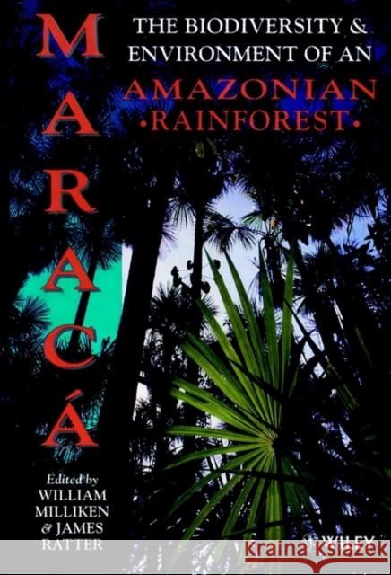 Maraca: The Biodiversity and Environment of an Amazonian Rainforest Milliken, William 9780471979173 John Wiley & Sons