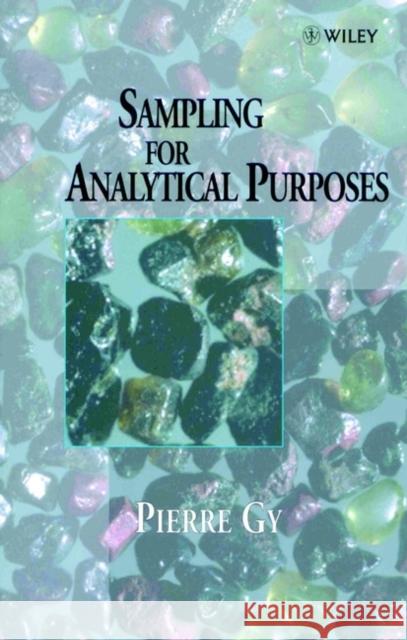 Sampling for Analytical Purposes Pierre Gy Gy                                       A. G. Royle 9780471979562 John Wiley & Sons