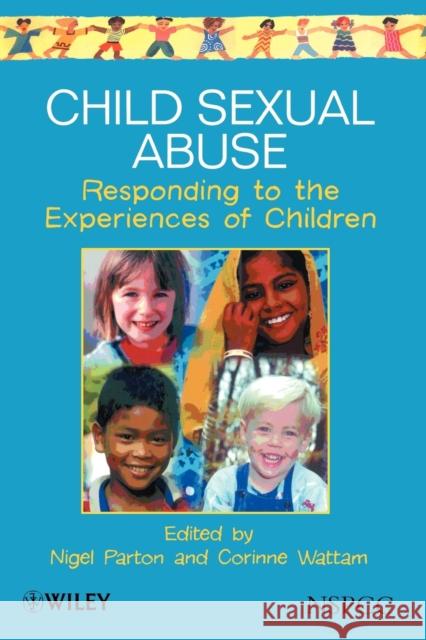 Child Sexual Abuse: Responding to the Experiences of Children Parton, Nigel 9780471983347