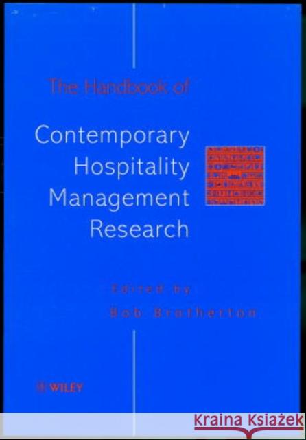 Contemporary Hospitality Management Research Brotherton, Bob 9780471983958 John Wiley & Sons