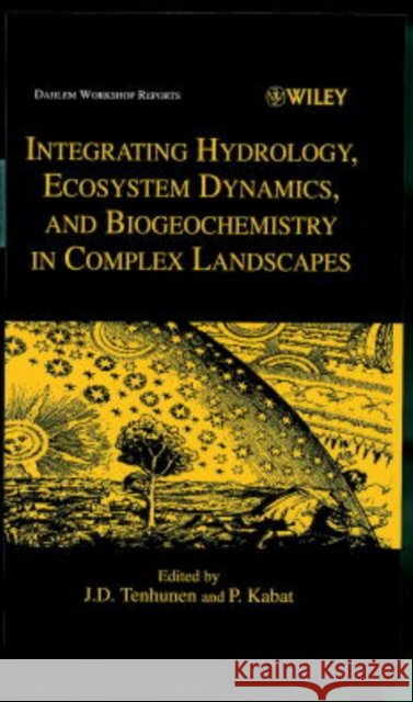 Integrating Hydrology, Ecosystem Dynamics, and Biogeochemistry in Complex Landscapes  9780471984740 JOHN WILEY AND SONS LTD