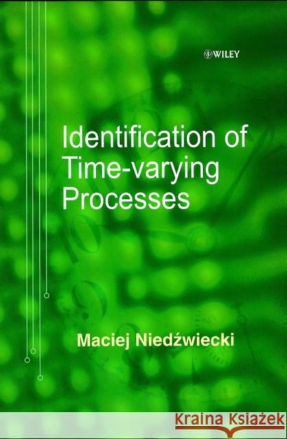 Identification of Time-Varying Processes Niedzwiecki, Maciej 9780471986294