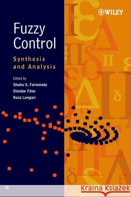 Fuzzy Control: Synthesis and Analysis Farinwata, Shehu S. 9780471986317 John Wiley & Sons