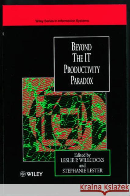Beyond the It Productivity Paradox Willcocks, Leslie P. 9780471986928
