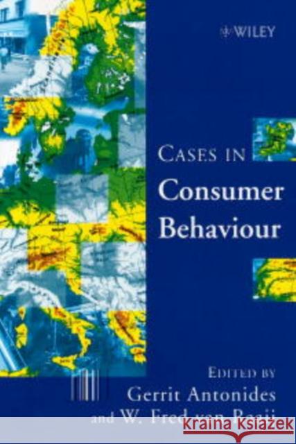 Cases in Consumer Behaviour Antonides                                W. Fred Va Gerrit Antonides 9780471987819 John Wiley & Sons
