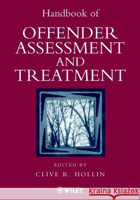 Handbook of Offender Assessment and Treatment John Hollin Clive Hollin Hollin 9780471988588