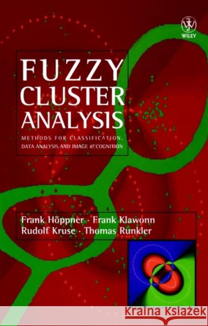 Fuzzy Cluster Analysis: Methods for Classification, Data Analysis and Image Recognition Klawonn, Frank 9780471988649