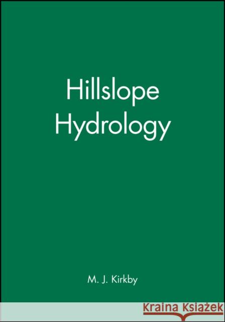 Hillslope Hydrology M. J. Kirkby Kirkby 9780471995104 John Wiley & Sons