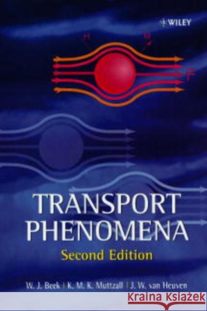 Transport Phenomena W. J. Beek K. M. K. Muttzall J. W. Va 9780471999904 John Wiley & Sons