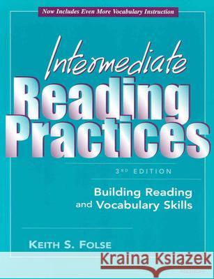 Intermediate Reading Practices : Building Reading and Vocabulary Skills Keith S. Folse 9780472030132 