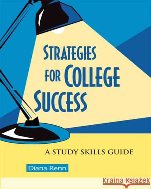 Strategies for College Success : A Study Skills Guide Diana Renn 9780472030606 University of Michigan Press