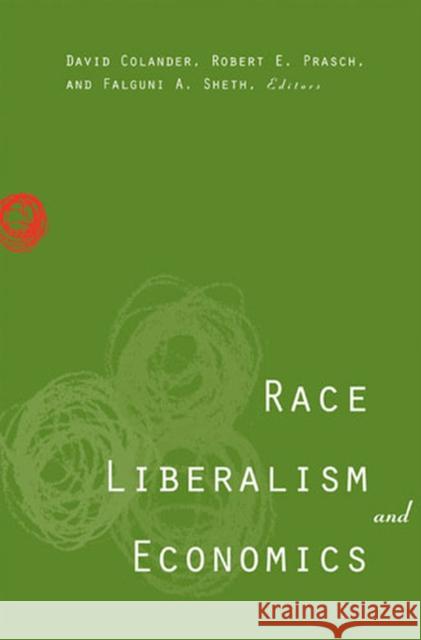 Race, Liberalism, and Economics Colander, David 9780472032242 University of Michigan Press