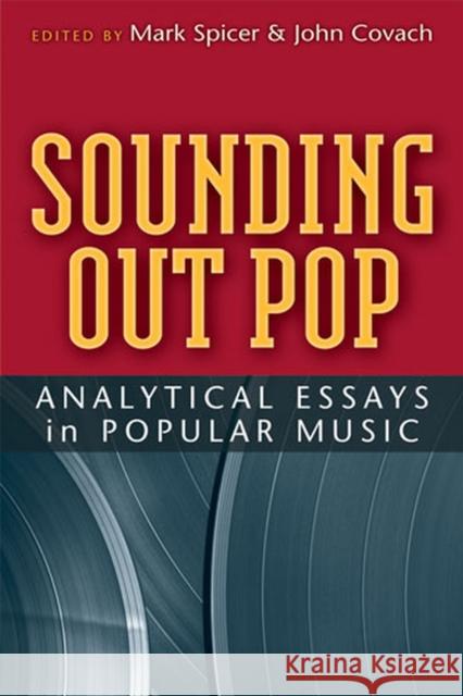 Sounding Out Pop: Analytical Essays in Popular Music Covach, John 9780472034000 University of Michigan Press