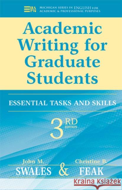 Academic Writing for Graduate Students: Essential Tasks and Skills Swales, John M. 9780472034758