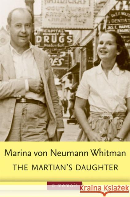 The Martian's Daughter: A Memoir Whitman, Marina 9780472035649