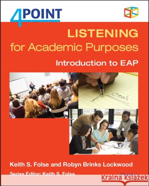 4 Point Listening for Academic Purposes: Introduction to EAP [With CD (Audio)] Keith S. Folse Robyn Brinks Lockwood  9780472036714 The University of Michigan Press
