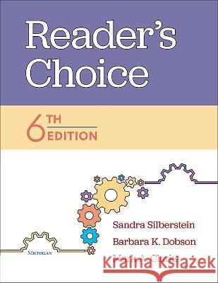 Reader\'s Choice, 6th Edition Sandra Silberstein Barbara K. Dobson Mark A. Clarke 9780472038589