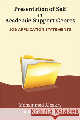 Presentation of Self in Academic Support Genres: Job Application Statements Clint, Ph.D Bryan 9780472040025 University of Michigan Press ELT