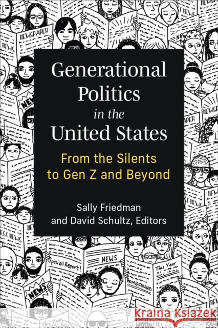 Generational Politics in the United States: From the Silents to Gen Z and Beyond  9780472056767 The University of Michigan Press
