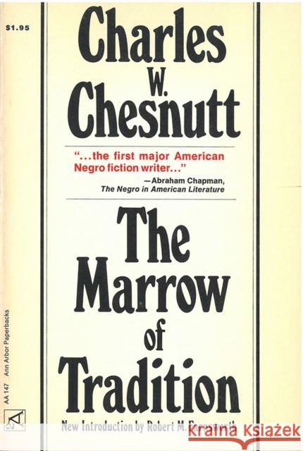 The Marrow of Tradition Charles Waddell Chesnutt Robert M. Farnsworth 9780472061471