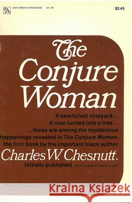 The Conjure Woman Charles Waddell Chesnutt Robert Farnsworth 9780472061563