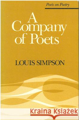 A Company of Poets Louis Aston Marantz Simpson 9780472063260