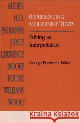 Representing Modernist Texts: Editing as Interpretation George Bornstein 9780472064397