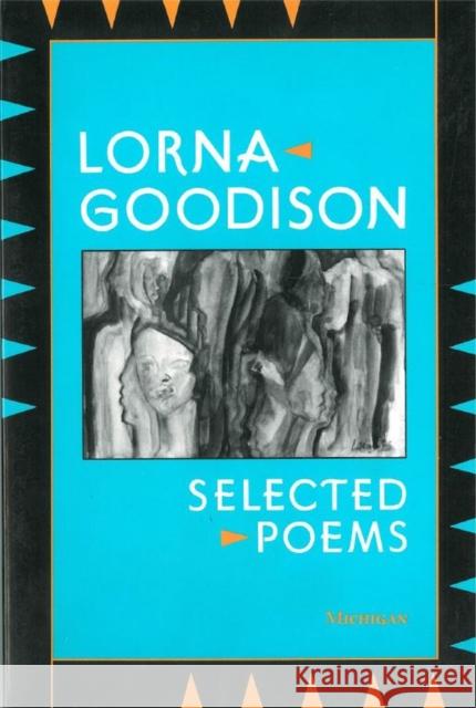 Selected Poems Lorna Goodison 9780472064939 University of Michigan Press