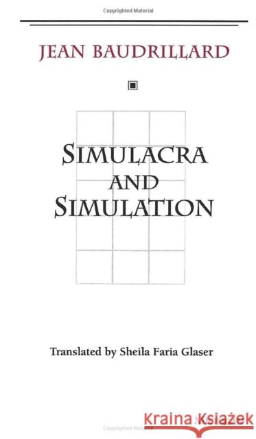 Simulacra and Simulation Jean Baudrillard 9780472065219 The University of Michigan Press