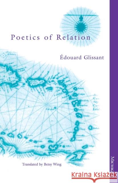 Poetics of Relation Edouard Glissant 9780472066292