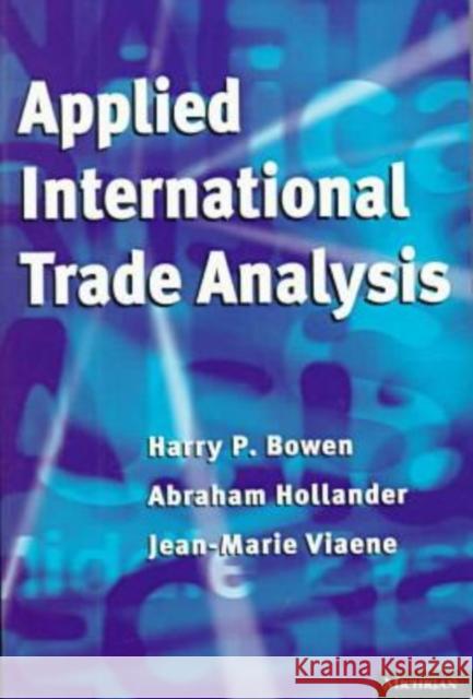 Applied International Trade Analysis Harry P. Bowen Abraham Hollander Jean-Marie Viaene 9780472066704 University of Michigan Press