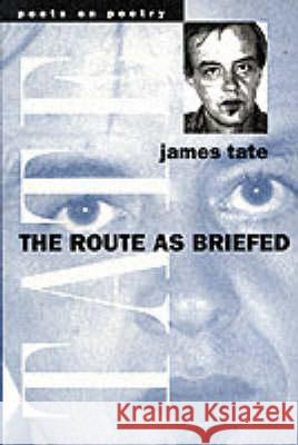 The Route as Briefed James Tate 9780472066919