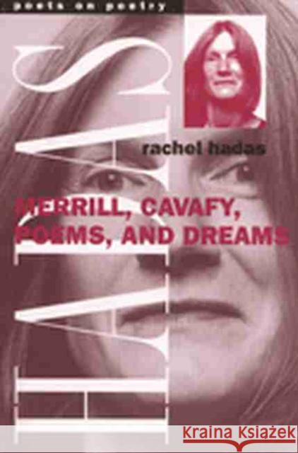 Merrill, Cavafy, Poems, and Dreams Hadas, Rachel 9780472067190