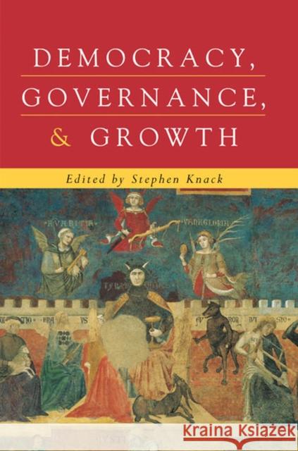 Democracy, Governance, and Growth Knack, Stephen 9780472068234 University of Michigan Press