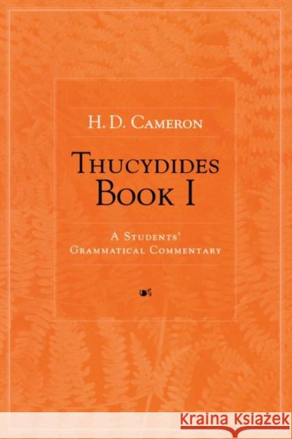 Thucydides Book I: A Students' Grammatical Commentary Cameron, Howard Don 9780472068470