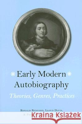 Early Modern Autobiography: Theories, Genres, Practices Davis, Lloyd 9780472069286 University of Michigan Press