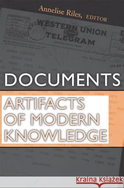 Documents: Artifacts of Modern Knowledge Riles, Annelise 9780472069453
