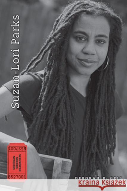 Suzan-Lori Parks Deborah R. Geis 9780472069460 University of Michigan Press