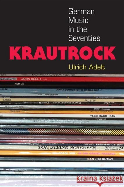 Krautrock: German Music in the Seventies Ulrich Adelt 9780472073191