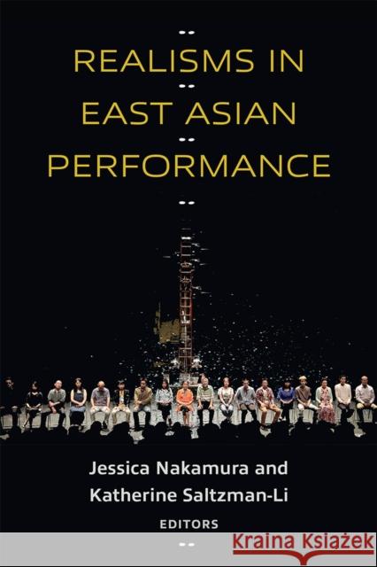 Realisms in East Asian Performance Jessica Nakamura Katherine Saltzman-Li 9780472076420