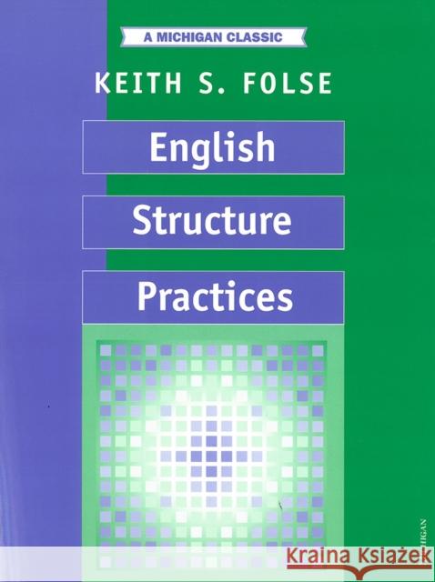 English Structure Practices Keith S. Folse 9780472080342 University of Michigan Press
