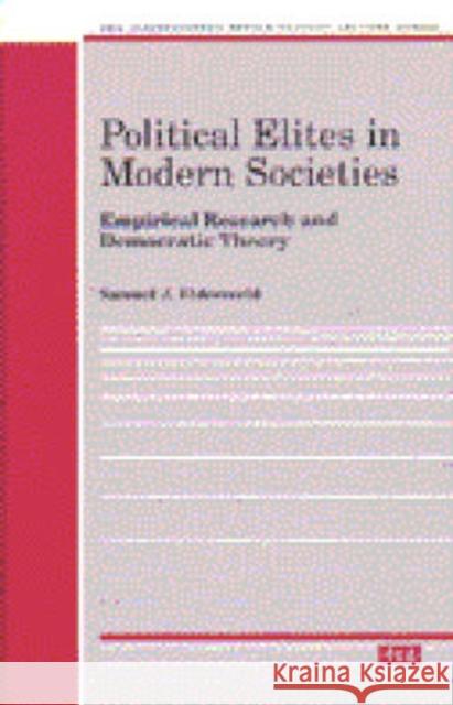 Political Elites in Modern Societies: Empirical Research and Democratic Theory Eldersveld, Samuel J. 9780472080946