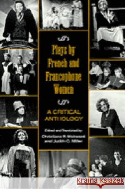 Plays by French and Francophone Women: A Critical Anthology Makward, Christiane 9780472082582